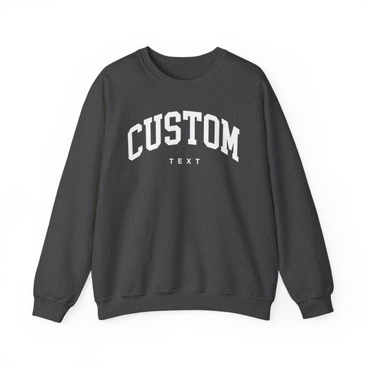 Custom Text Sweatshirt
