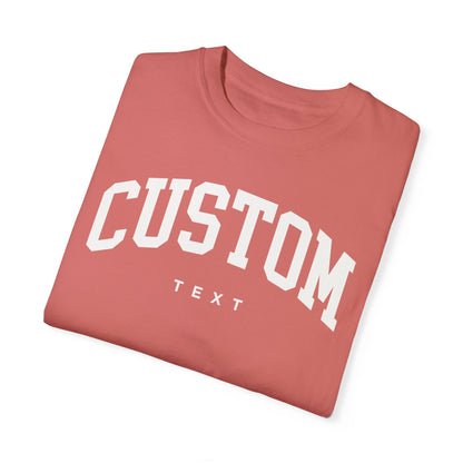 Custom Text Comfort Colors® Tee